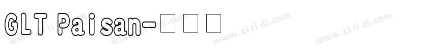 GLT Paisan字体转换